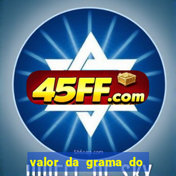 valor da grama do ouro em porto alegre